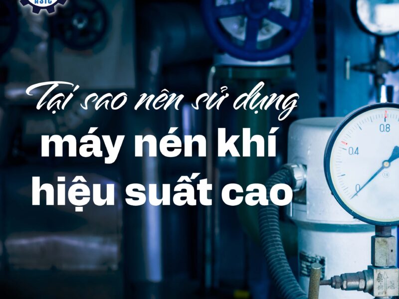 Tại sao nên sử dụng máy nén khí hiệu suất cao