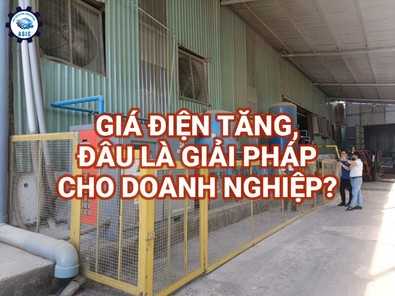 GIÁ ĐIỆN TĂNG, ĐÂU LÀ GIẢI PHÁP CHO DOANH NGHIỆP?